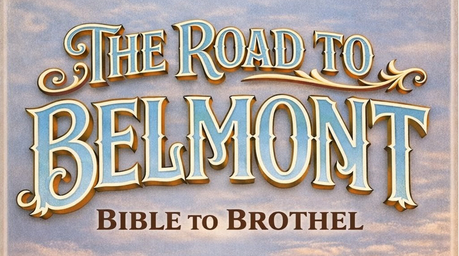 The Road to Belmont